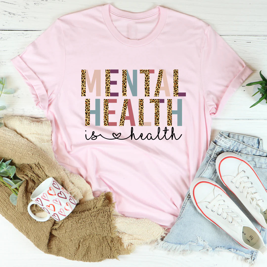 Mental Health Is Health T-Shirt